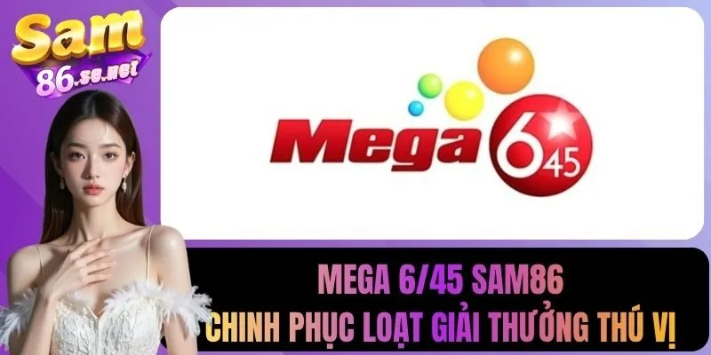 Mega 6/45